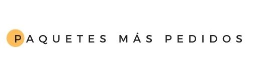 Los paquetes mas pedidos para vacaciones